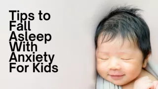 Tips To Fall Asleep With Anxiety For Kids