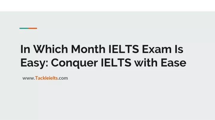 in which month ielts exam is easy conquer ielts with ease
