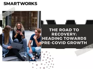 The Road to Recovery Heading Towards Pre-COVID Growth