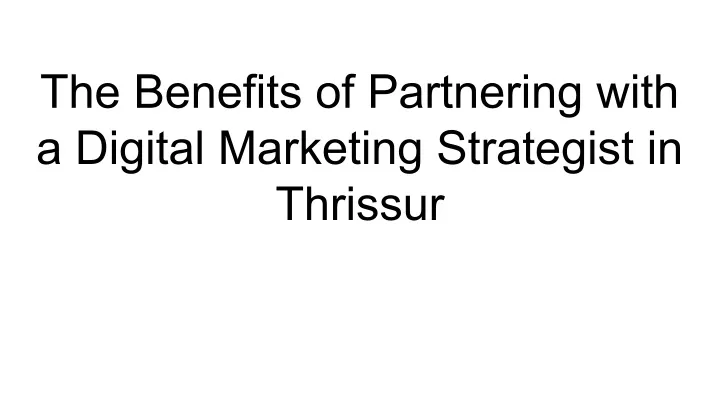 the benefits of partnering with a digital