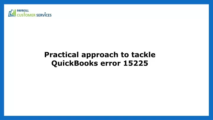 practical approach to tackle quickbooks error