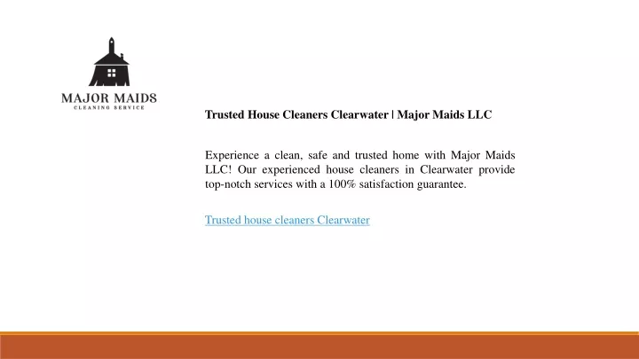 trusted house cleaners clearwater major maids llc