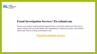 Fraud Investigation Services  Fis-refund.com