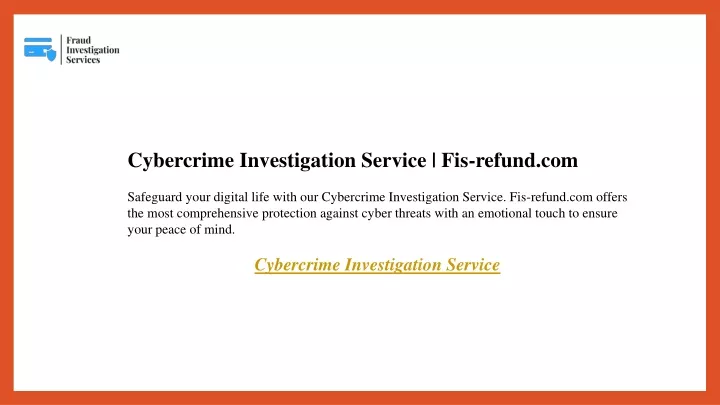 cybercrime investigation service fis refund