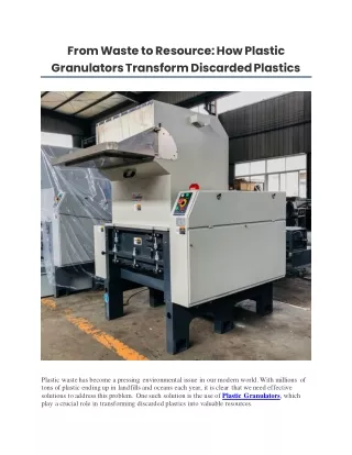 From Waste to Resource How Plastic Granulators Transform Discarded Plastics