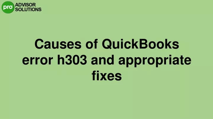 causes of quickbooks error h303 and appropriate