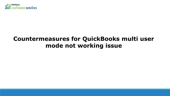 countermeasures for quickbooks multi user mode