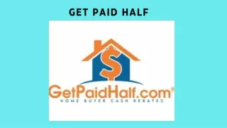 Real Estate Rebate - Get Paid Half