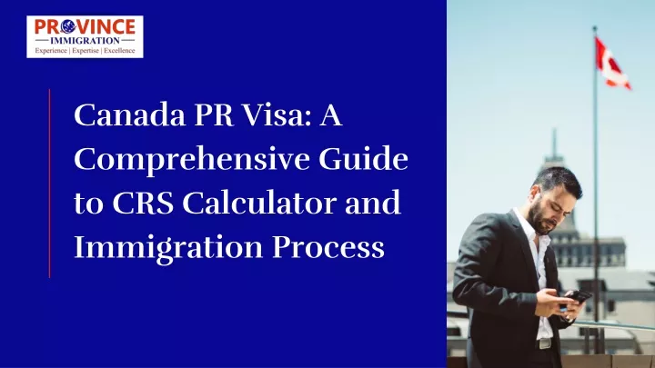 canada pr visa a comprehensive guide