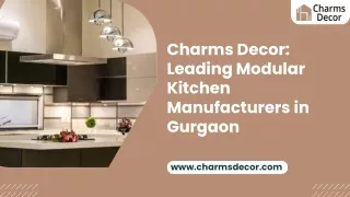 Charms Decor: Leading Modular Kitchen Manufacturers in Gurgaon