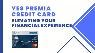 YES Premia Credit Card Elevating Your Financial Experience