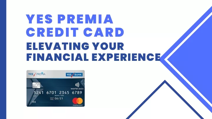 yes premia credit card elevating your financial