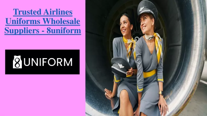 trusted airlines uniforms wholesale suppliers 8uniform