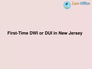 First-Time DWI or DUI in New Jersey