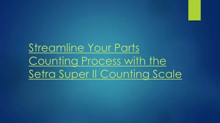 streamline your parts counting process with the setra super ii counting scale