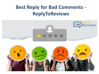 Best Reply for Bad Comments - ReplyToReviews