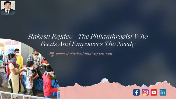 rakesh rajdev the philanthropist who feeds