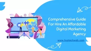 A Comprehensive Guide For Hire An Affordable Digital Marketing Agency