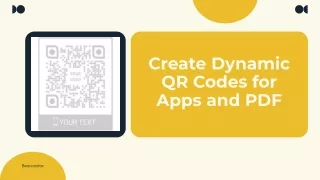 Create Dynamic QR Codes for Apps and PDF