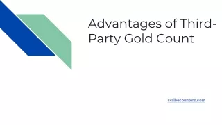 Advantages of Third-Party Gold Count