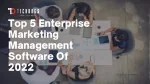 Top 5 Enterprise Marketing Management Software Of 2022 - slide 1