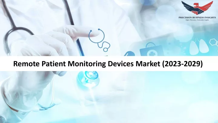 remote patient monitoring devices market 2023 2029