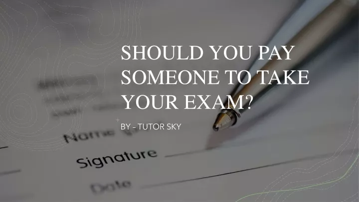 should you pay someone to take your exam