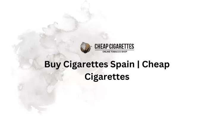 buy cigarettes spain cheap cigarettes
