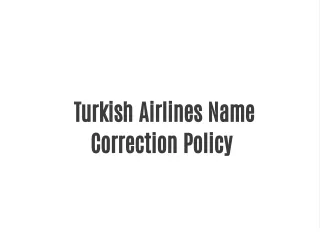 Turkish Airlines Name Correction Policy