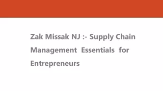 Zak Missak NJ:-Supply Chain Management Essentials for Entrepreneurs.