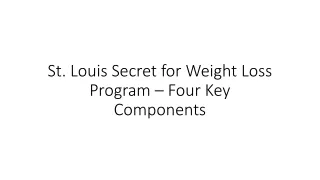 St. Louis Secret for Weight Loss Program – Four Key Components