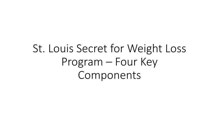 st louis secret for weight loss program four key components