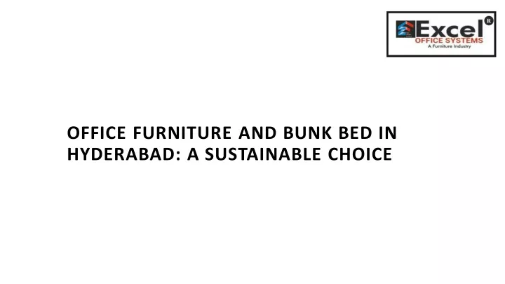 office furniture and bunk bed in hyderabad
