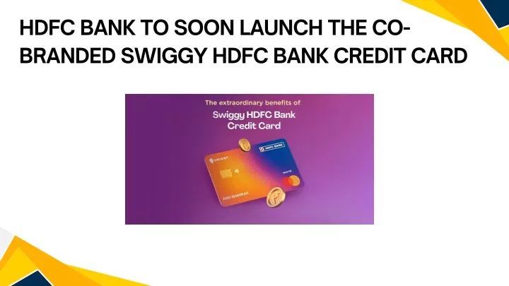 hdfc bank to soon launch the co branded swiggy