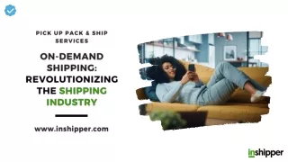 On-Demand Shipping: Revolutionizing the Shipping Industry | InShipper