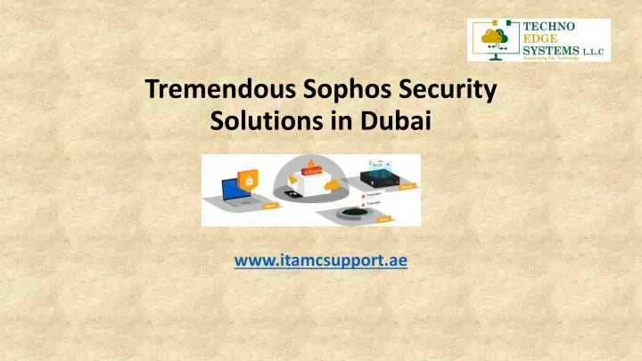 tremendous sophos security solutions in dubai