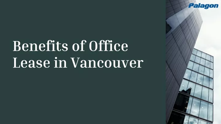 benefits of office lease in vancouver