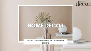 Creative Uses of Wall Art in Interior Design