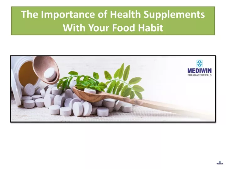 the importance of health supplements with your food habit