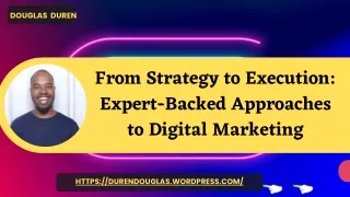 From Strategy to Execution Expert-Backed Approaches to Digital Marketing