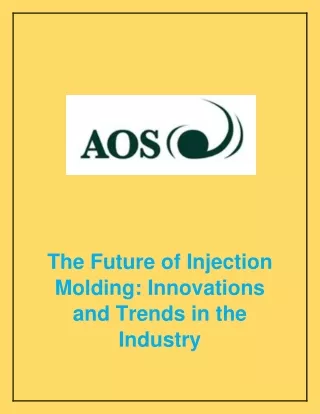 The Future of Injection Molding: Innovations and Trends in the Industry