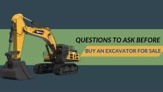 Questions to Ask Before Buy An Excavator for Sale