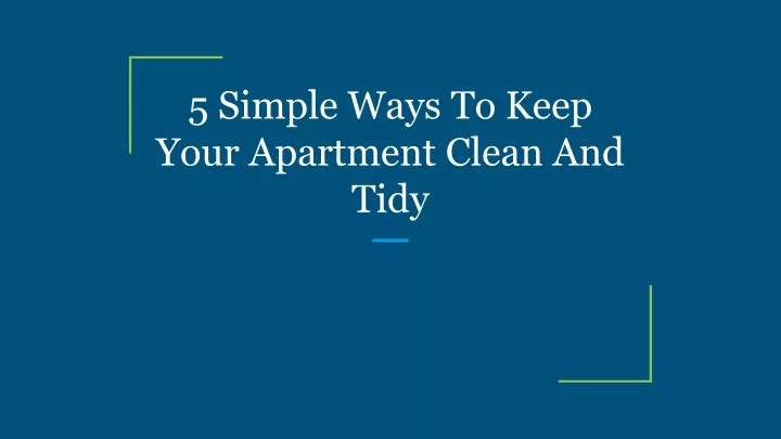 5 simple ways to keep your apartment clean