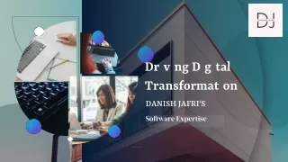 Danish Jafri Software Expertise - Driving Digital Transformation