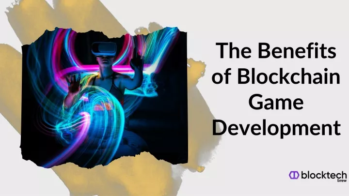 the benefits of blockchain game development