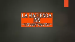 La Hacienda Inn July 2023