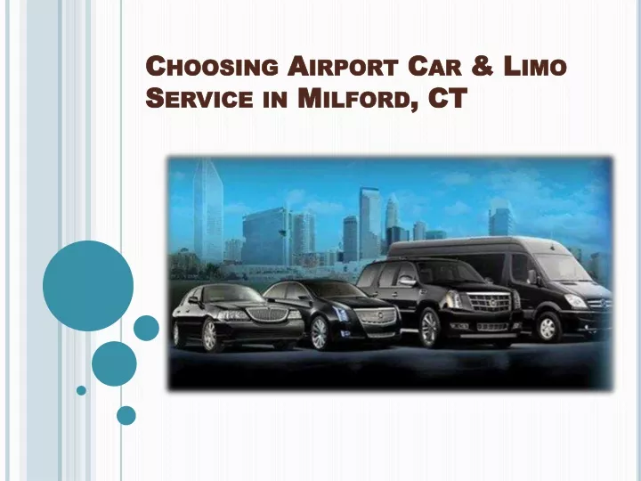 choosing airport car limo service in milford ct