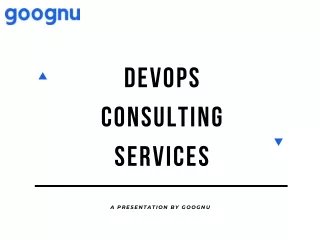 DevOps Consulting Services | Goognu