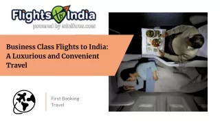 Business Class Flights to India A Luxurious and Convenient Travel