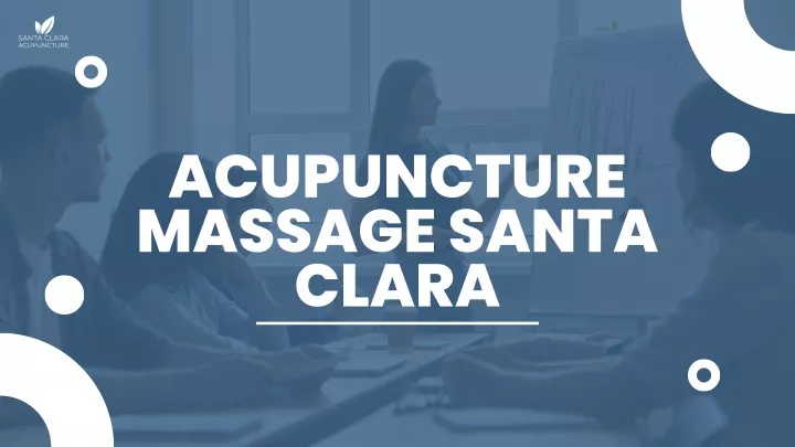 acupuncture massage santa clara